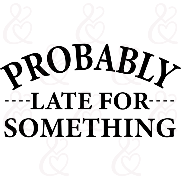 SVG Probably Late For Something Doodlebug & Me