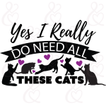 SVG Yes I Really Do Need All These Cats