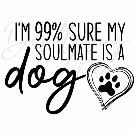 Soulmate Is A Dog